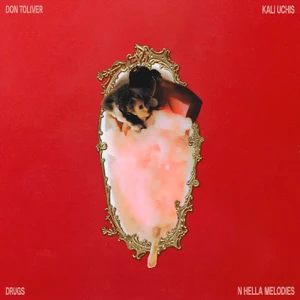drugs n hella melodies feat. kali uchis single don toliver
