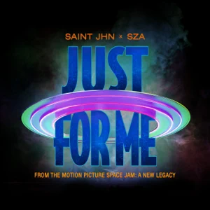 just for me feat. sza space jam a new legacy single saint jhn