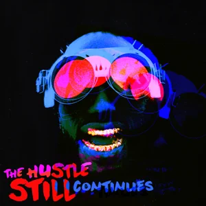 the hustle still continues deluxe juicy j