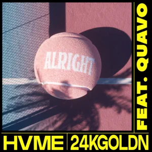 alright feat. quavo single hvme and 24kgoldn