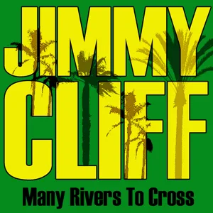 jimmy cliff many rivers to cross