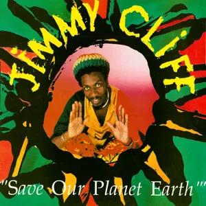 jimmy cliff save our planet earth