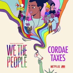 taxes from the netflix series 22we the people22 single cordae