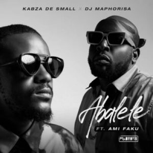 kabza de small dj maphorisa – abalele ft ami faku