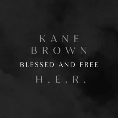 kane brown h.e.r. – blessed free