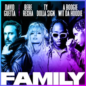 family feat. bebe rexha a boogie wit da hoodie ty dolla ign single david guetta