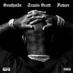 Hold That Heat feat. Travis Scott Single Southside and Future
