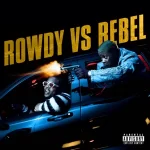 Rowdy vs. Rebel Single Rowdy Rebel