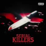 Serial Killers Single Gucci Mane