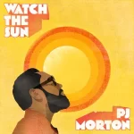 Watch The Sun PJ Morton