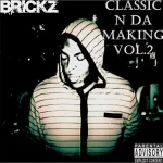 Classic n da Making Vol. 2 Brickz