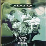 Cool As Hell Alaska