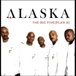 The Big Five Plan B Alaska