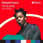1st Quarter feat. REASON Single Denzel Curry