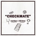 Checkmate Single Cordae and Hit Boy
