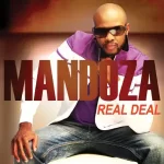 Real Deal Mandoza