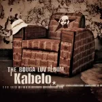 The Bouga Luv Album Kabelo