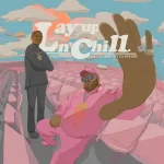 Lay Up N Chill feat. A Boogie Wit da Hoodie Single Pink Sweat