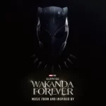 Black Panther Wakanda Forever Music From and Inspired By Various Artists