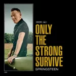 Only the Strong Survive Bruce Springsteen