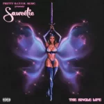 THE SINGLE LIFE EP Saweetie