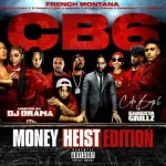 Coke Boys 6 Money Heist Edition French Montana DJ Drama