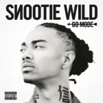 Snootie Wild - Go Mode - EP