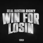 Win For Losin Single Real Boston Richey