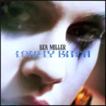 lonely bitch Single Bea Miller