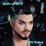 High Drama Adam Lambert