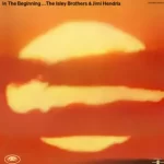 In the Beginning The Isley Brothers
