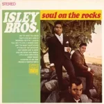 Soul On the Rocks The Isley Brothers