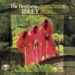 The Brothers Isley Bonus Track Version The Isley Brothers