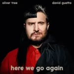 Here We Go Again Single Oliver Tree David Guetta