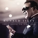 This Song Is for You Ronald Isley