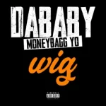 WIG Single DaBaby Moneybagg Yo