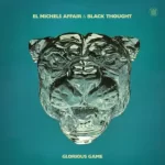 Glorious Game El Michels Affair Black Thought