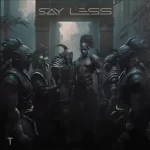 Say Less EP TroyBoi 1